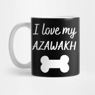 I love my Azawakh Mug